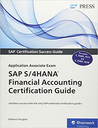 SAP S/4HANA Financial Accounting Certification Guide Application Associate Exam